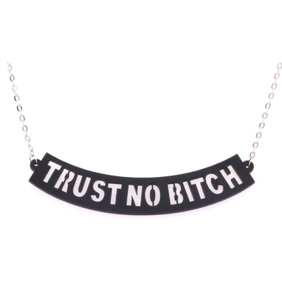 Trust no bitch pendant